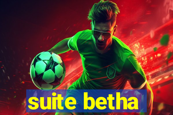 suite betha